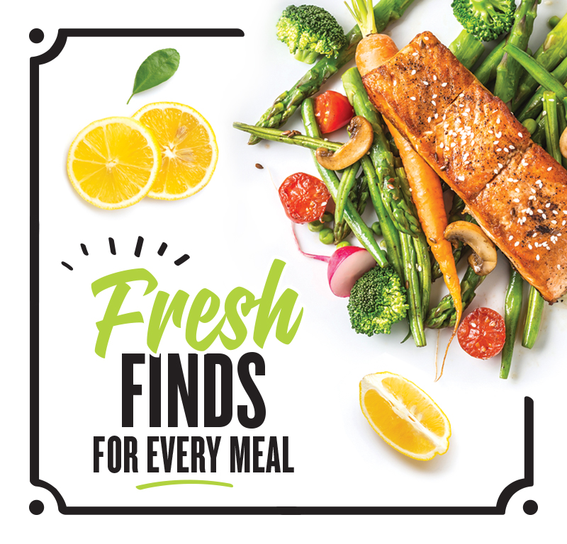 Fresh finds for every meal